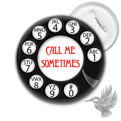 Retro call me sometimes badge design featuring a classic rotary phone with humorous text.